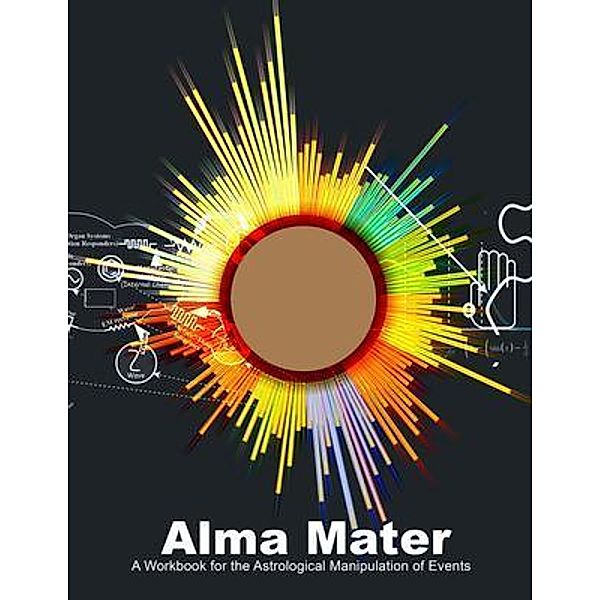 Alma Mater / Full Spectrum Astrology Bd.5, Ajani Abdul-Khaliq