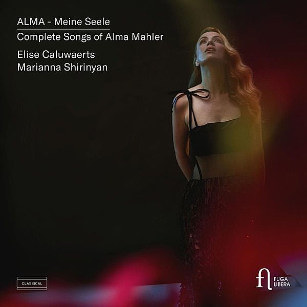 Alma-Meine Seele-Die Lieder, Elise Caluwaerts, Marianna Shirinyan