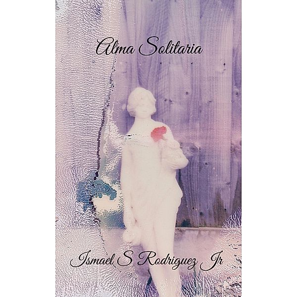 Alma Solitaria, Ismael S Rodriguez