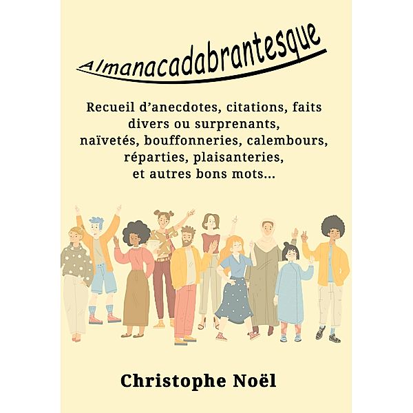 Almanacadabrantesque, Christophe Noël