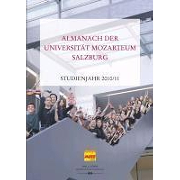 Almanach der Universität Mozarteum Salzburg / Veröffentlichungen zur Geschichte der Universität Mozarteum Salzburg