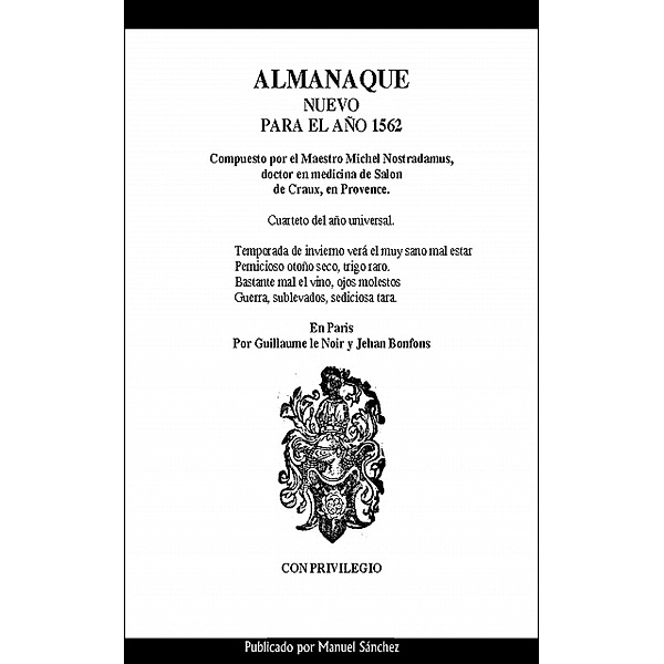 Almanaque nuevo para 1562 de Nostradamus, Manuel Sanchez