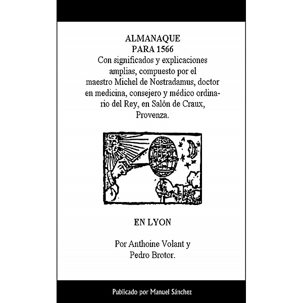 Almanaque para 1566 de Nostradamus, Manuel Sanchez