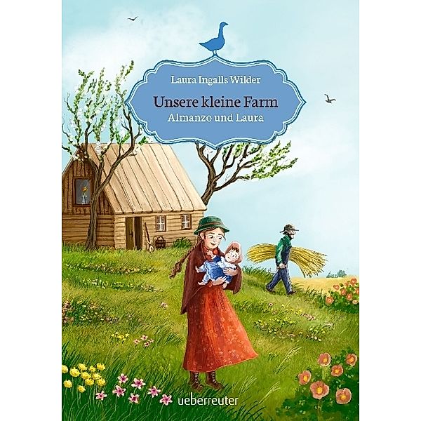 Almanzo und Laura / Unsere kleine Farm Bd.8, Laura Ingalls Wilder