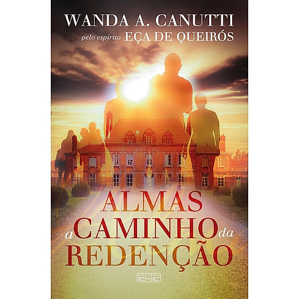 Almas a caminho da redenção, Wanda A. Canutti, Eça de Queirós Espírito