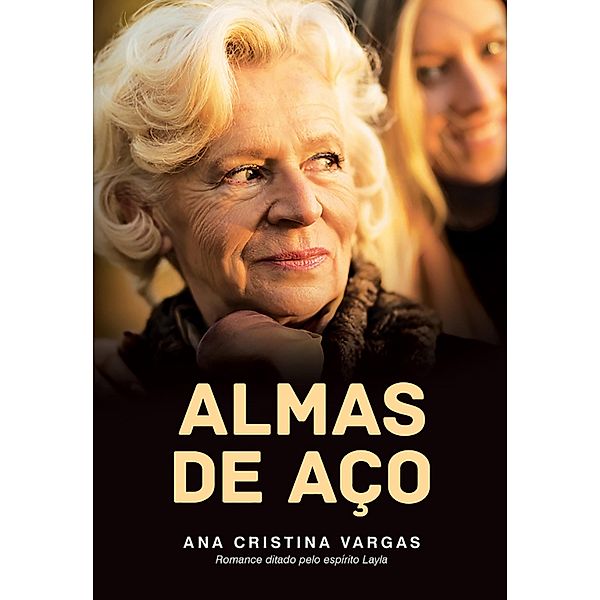 Almas de aço, Ana Cristina Vargas