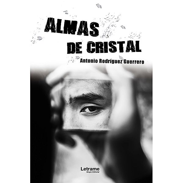 Almas de cristal, Antonio Guerrero Rodríguez