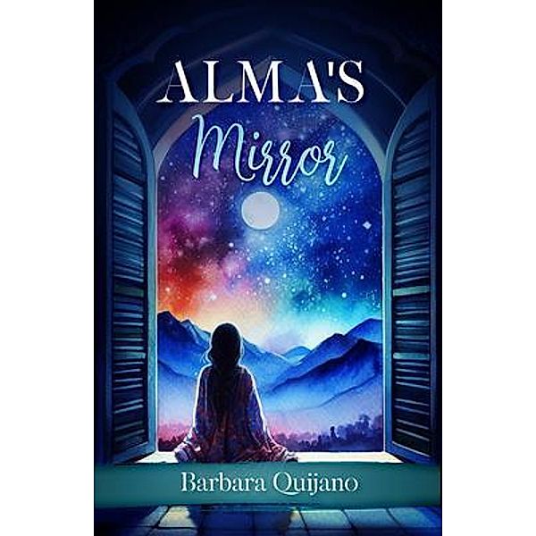Alma's Mirror, Barbara Quijano