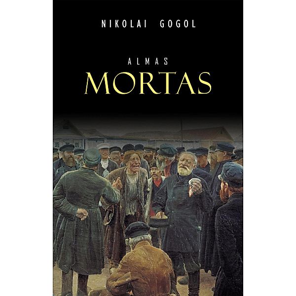 Almas Mortas, Gogol Nikolai Gogol