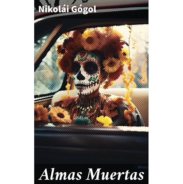 Almas Muertas, Nikolái Gógol