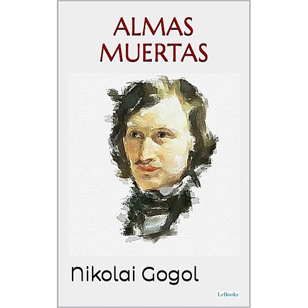 ALMAS MUERTAS - Gógol, Nikolai Gogol
