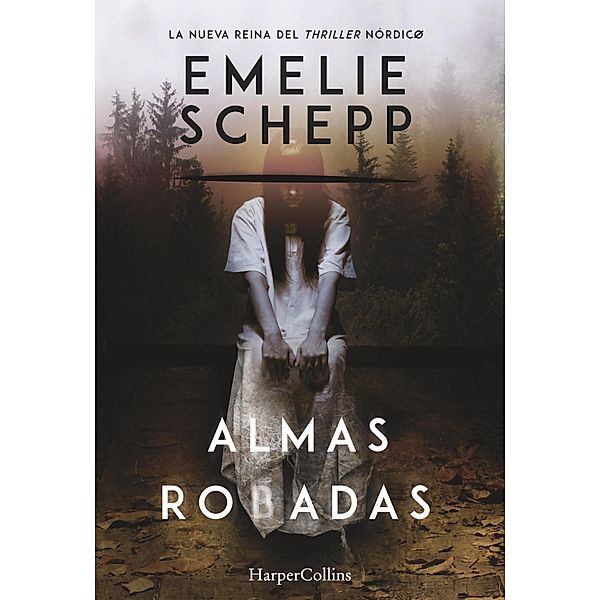 Almas robadas / Suspense / Thriller, Emelie Schepp