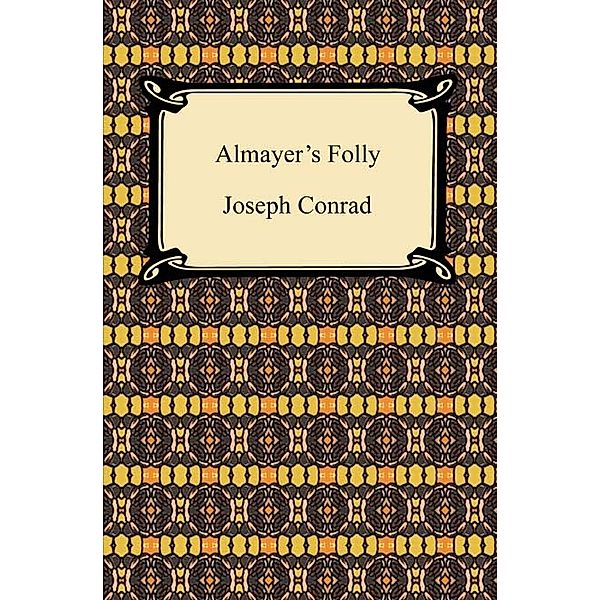 Almayer's Folly, Joseph Conrad