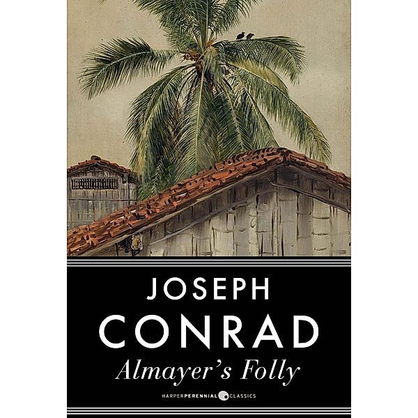 Almayer's Folly, Joseph Conrad