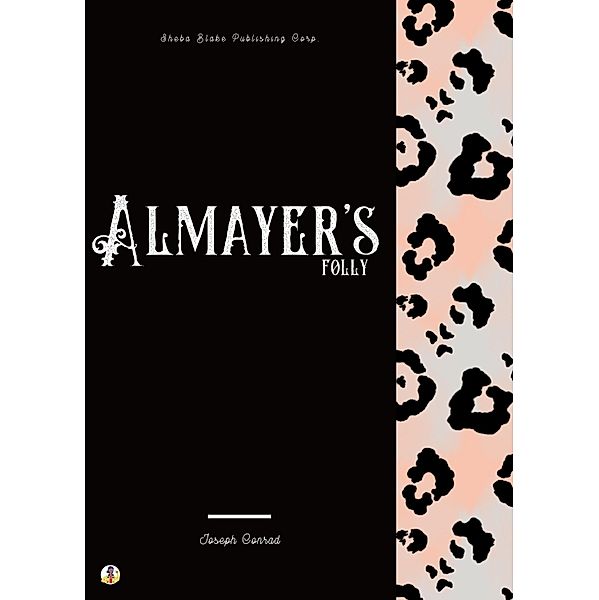 Almayer's Folly, Joseph Conrad, Sheba Blake