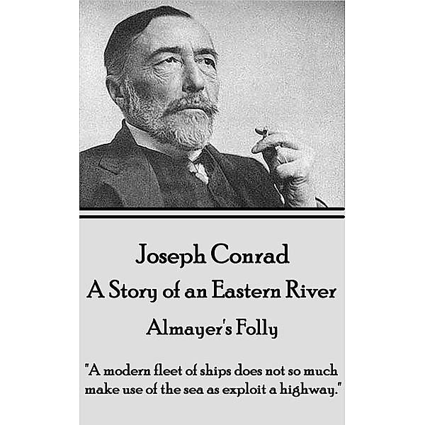 Almayer's Folly - A Story of an Eastern River / Classics Illustrated Junior, Joseph Conrad