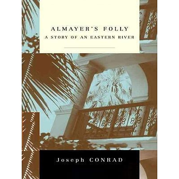 Almayer's Folly / Vintage Books, Joseph Conrad