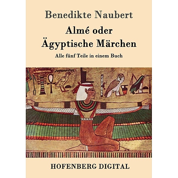 Almé oder Ägyptische Märchen, Benedikte Naubert