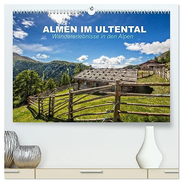 Almen im Ultental (hochwertiger Premium Wandkalender 2024 DIN A2 quer), Kunstdruck in Hochglanz, Gert Pöder