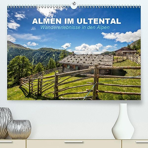 Almen im Ultental (Premium-Kalender 2020 DIN A2 quer), Gert Pöder