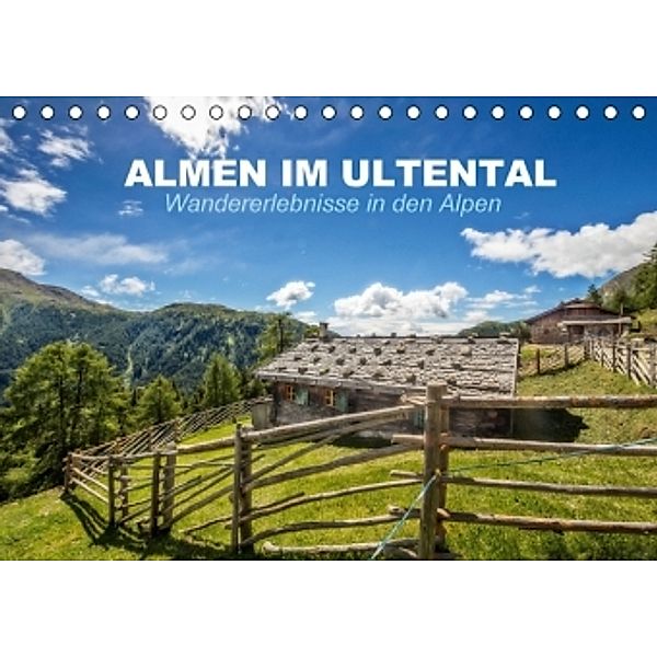 Almen im Ultental (Tischkalender 2016 DIN A5 quer), Gert Pöder