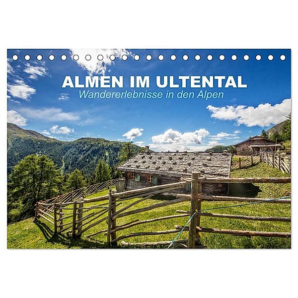 Almen im Ultental (Tischkalender 2024 DIN A5 quer), CALVENDO Monatskalender, Gert Pöder