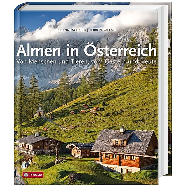 Almen in Österreich, Susanne Schaber, Herbert Raffalt