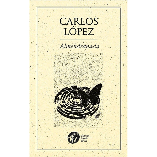 Almendranada / Colección la furia del pez Bd.68, Carlos López
