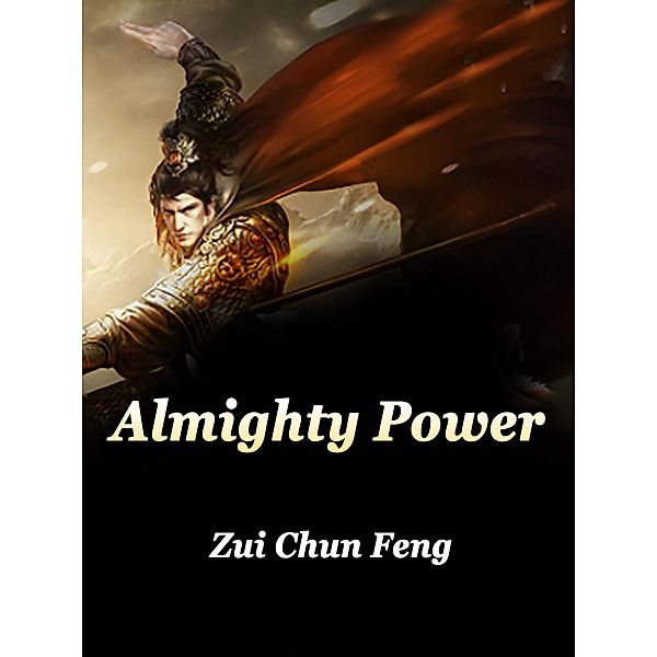 Almighty Power / Funstory, Zui ChunFeng