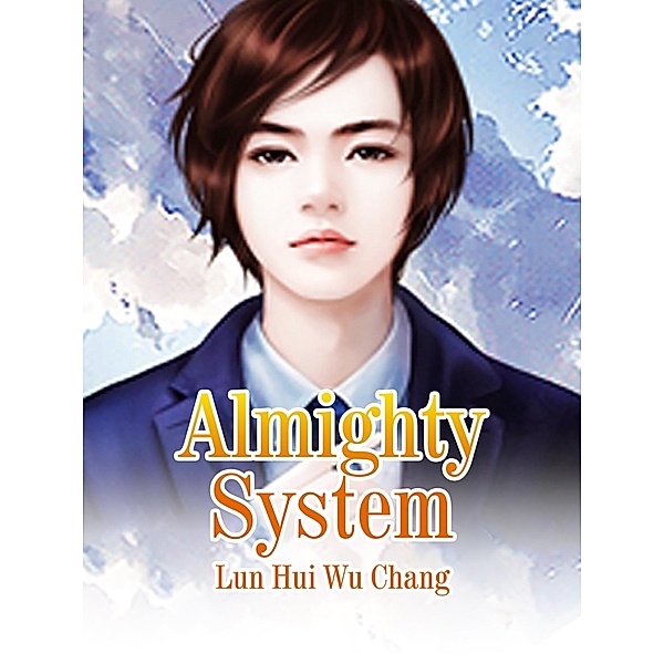 Almighty System, Lun HuiWuChang