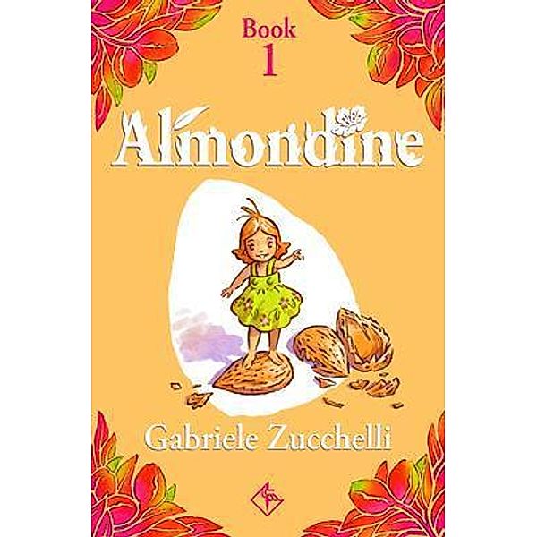 Almondine / Almondine Bd.1, Gabriele Zucchelli