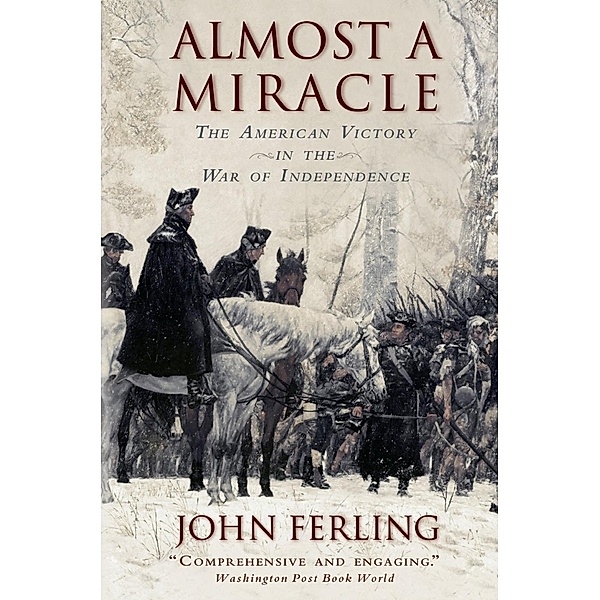 Almost A Miracle, John Ferling