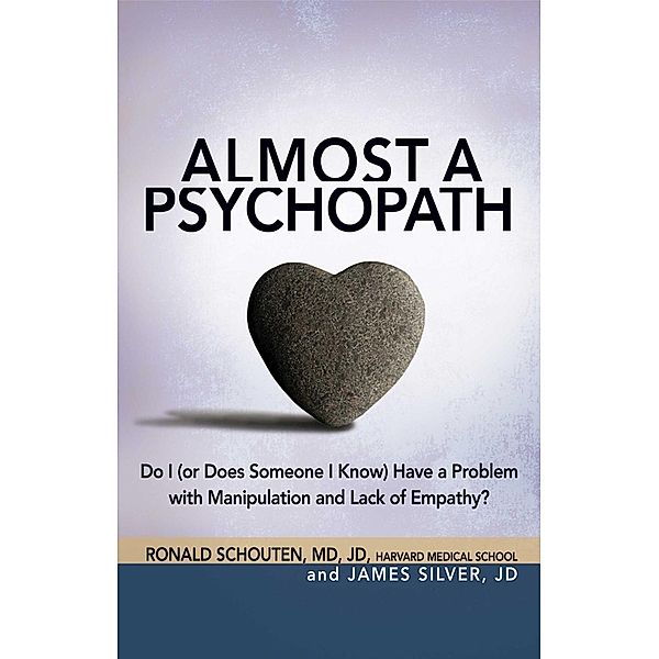 Almost a Psychopath, Ronald Schouten, James Silver