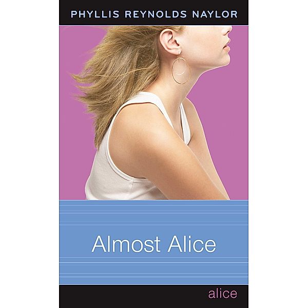 Almost Alice, Phyllis Reynolds Naylor