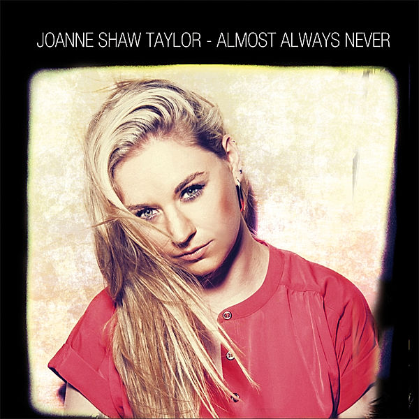 Almost Always Never, Joanne Shaw Taylor