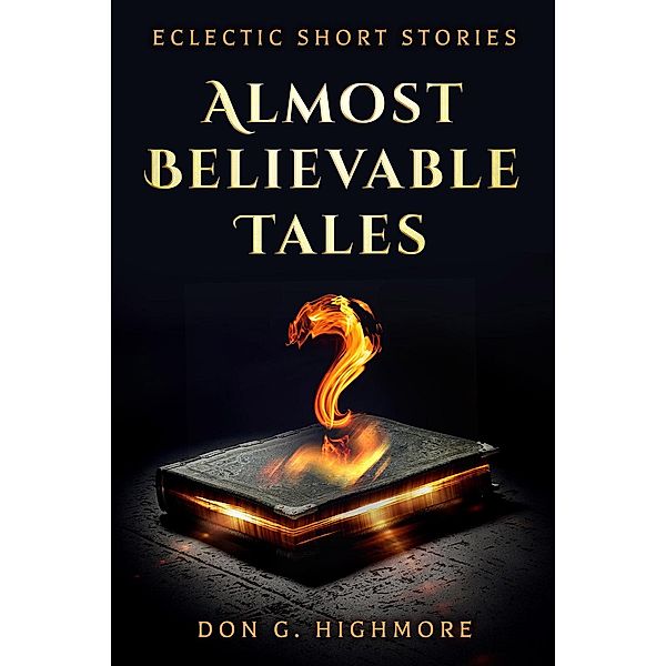 Almost Believable Tales, Don Highmore