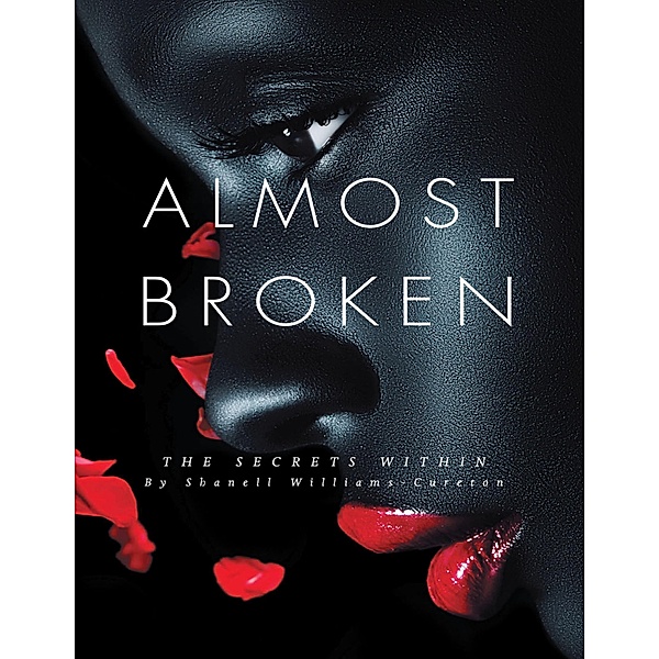 Almost Broken: The Secrets Within, Shanell Cureton