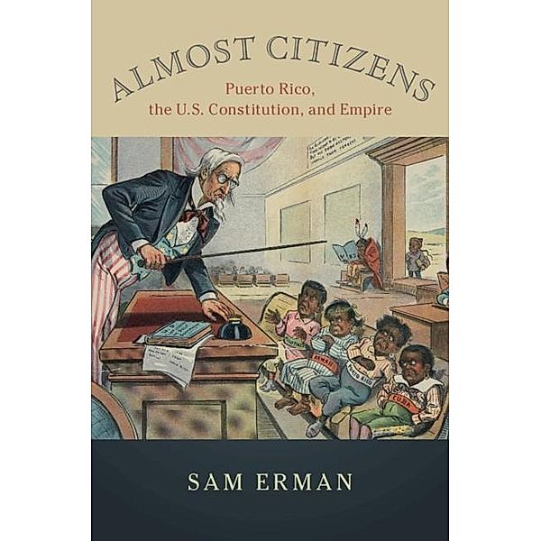 Almost Citizens / Studies in Legal History, Sam Erman