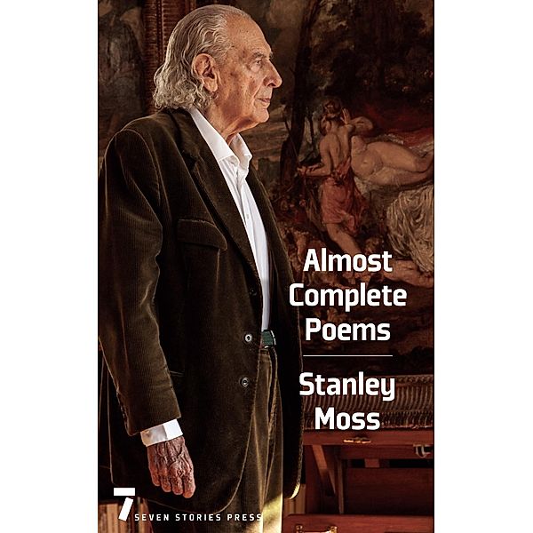 Almost Complete Poems, Stanley Moss