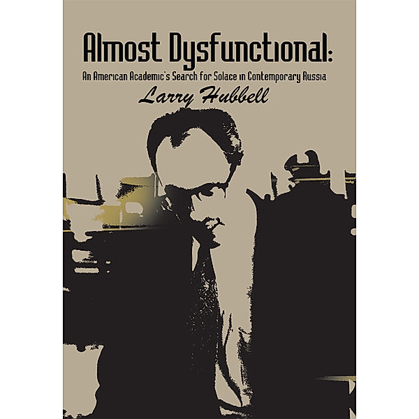 Almost Dysfunctional, Larry Hubbell