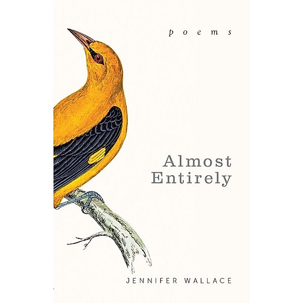 Almost Entirely, Jennifer Wallace