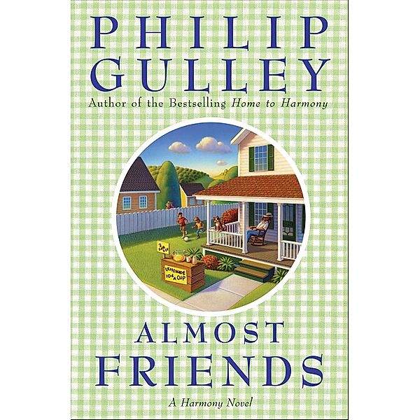 Almost Friends / A Harmony Novel, Philip Gulley