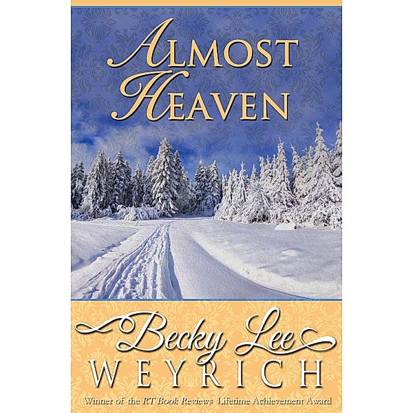 Almost Heaven, Becky Lee Weyrich