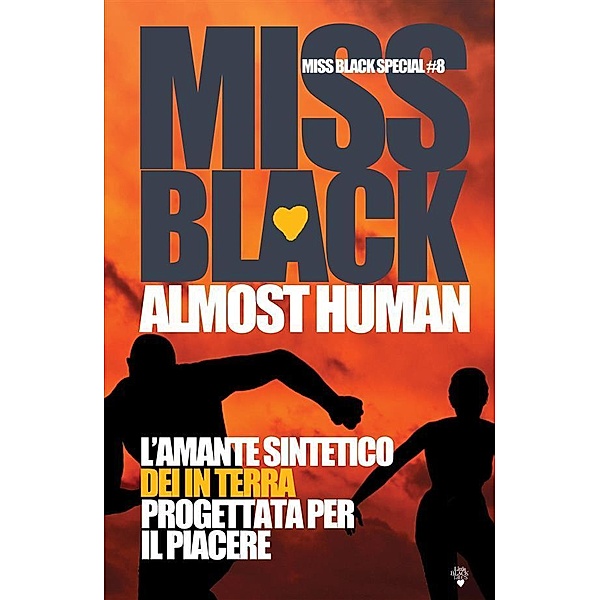 Almost Human / Miss Black Special Bd.8, Miss Black