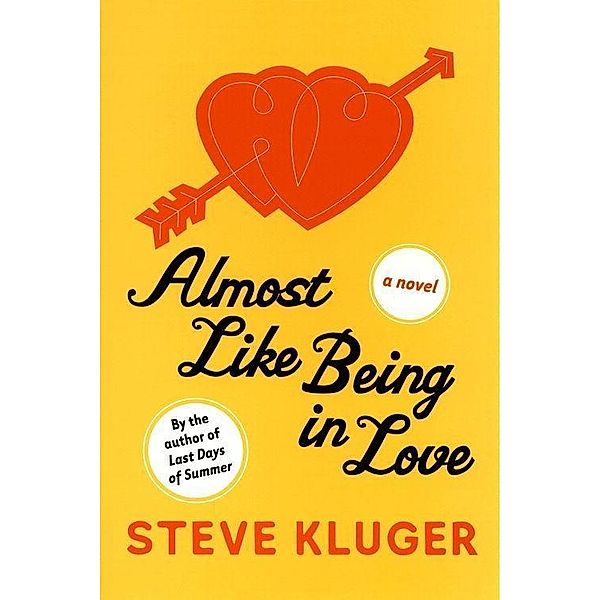 Almost Like Being in Love, Steve Kluger