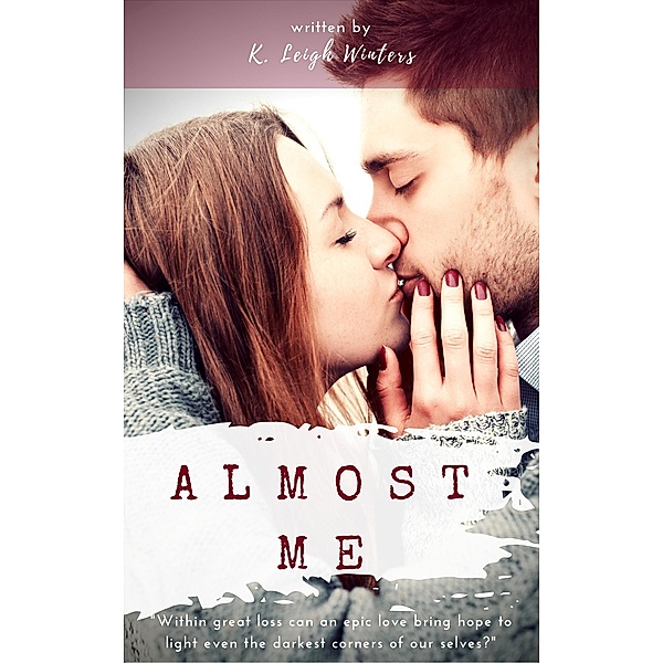 Almost Me (Rook & Raven, #1) / Rook & Raven, K. Leigh Winters