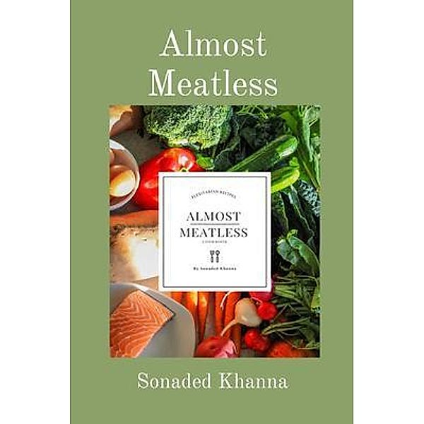 Almost Meatless, Sonaded Khanna