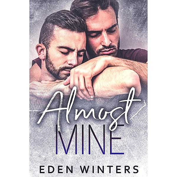 Almost Mine, Eden Winters