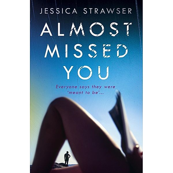 Almost Missed You, Jessica Strawser