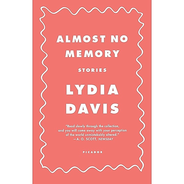 Almost no memory, Lydia Davis